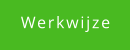 Werkwijze